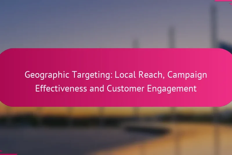 地理定位：本地覆盖、活动效果与客户参与度