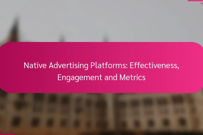 Native Advertising Platforms：效果、参与度和指标