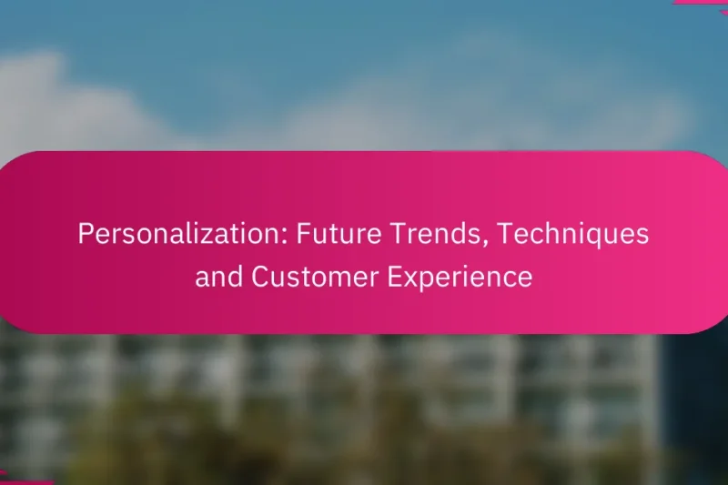 个性化：未来趋势、技术与客户体验